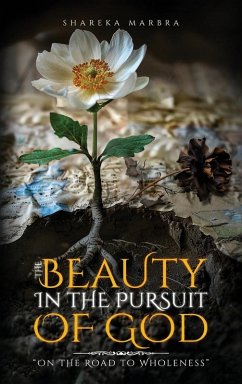 The Beauty in the Pursuit of God - Marbra, Shareka