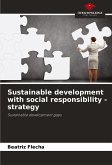 Sustainable development with social responsibility - strategy Sustainable development with social responsibility - strategy