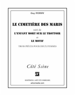 Cover Le cimetière des maris (suivi de) L'enfant mort sur le trottoir (suivi de) Le motif