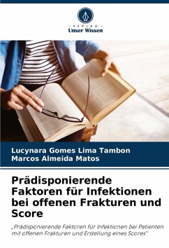 Cover Prädisponierende Faktoren für Infektionen bei offenen Frakturen und Score