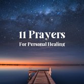 11 Prayers For Personal Healing (MP3-Download) 11 Prayers For Personal Healing (MP3-Download)