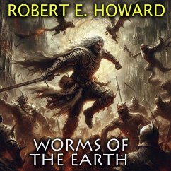 Worms of the Earth (MP3-Download) - Howard, Robert E.