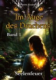 Im Auge des Drachens: Seelenfeuer