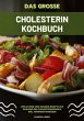 Das große Cholesterin Kochbuch: 200... - Bild 1