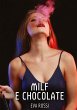Milf e Chocolate - Bild 1