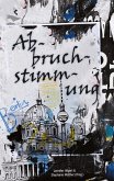 Abbruchstimmung Abbruchstimmung