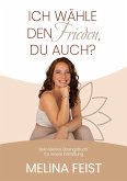 Ich wähle den Frieden, du auch? Ich wähle den Frieden, du auch?