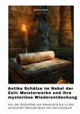 Antike Schätze im Nebel der Zeit: Meisterwerke und ihre mysteriöse Wiederentdeckung Antike Schätze im Nebel der Zeit: Meisterwerke und ihre mysteriöse Wiederentdeckung