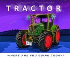 Tractor - Where are you going today? (Christmas) Tractor - Where are you going today? (Christmas)