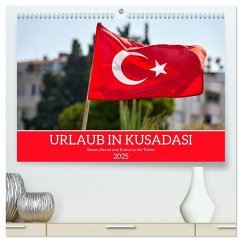 Urlaub in Kusadasi - Sonne, Strand und Kultur in der Türkei (hochwertiger Premium Wandkalender 2025 DIN A2 quer), Kunstdruck in Hochglanz