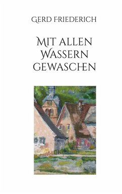 Mit allen Wassern gewaschen - Friederich, Gerd