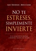 No te estreses, simplemente invierte (eBook, ePUB)