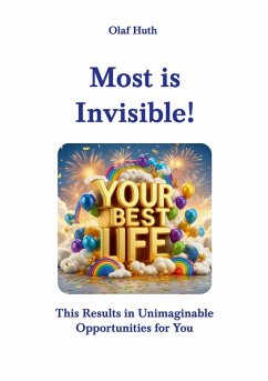 Most is Invisible! - Huth, Olaf