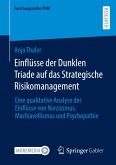 Einflüsse der Dunklen Triade auf das Strategische Risikomanagement Einflüsse der Dunklen Triade auf das Strategische Risikomanagement