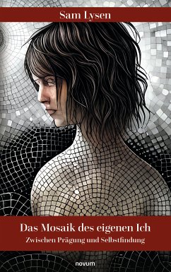 Das Mosaik des eigenen Ich (eBook, ePUB)