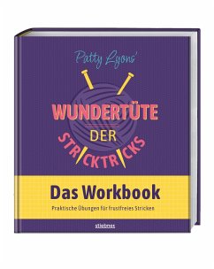 Patty Lyons' Wundertüte der Stricktricks - Das Workbook - Lyons, Patty