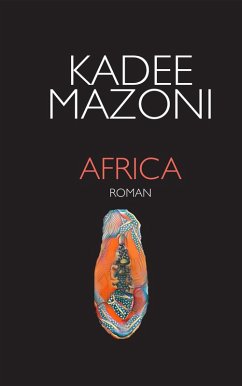 Africa - Road-Trip *** Roman (eBook, ePUB) - Mazoni, Kadee