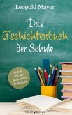 Das G'schichtenbuch der Schule Das G'schichtenbuch der Schule