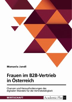 Frauen im B2B-Vertrieb in Österreich. Chancen und Herausforderungen des digitalen Wandels für die Vertriebstätigkeit (eBook, PDF)