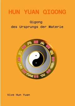 Hun Yuan Qigong (eBook, ePUB) - Aichlseder, Harald; Lam, Cecilia; Vive Hun Yuan