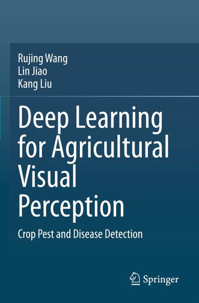 Deep Learning for Agricultural Visual Perception Deep Learning for Agricultural Visual Perception