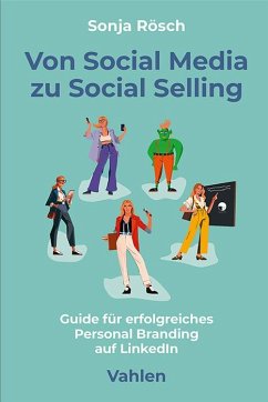 Von Social Media zu Social Selling - Rösch, Sonja