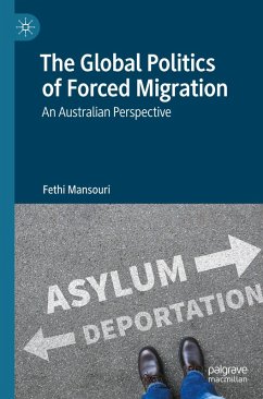 The Global Politics of Forced Migration - Mansouri, Fethi