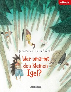 Wer umarmt den kleinen Igel? (eBook, ePUB) - Bauer, Jana; Škerl, Peter