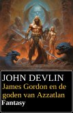 James Gordon en de goden van Azzatlan : Fantasy (eBook, ePUB)