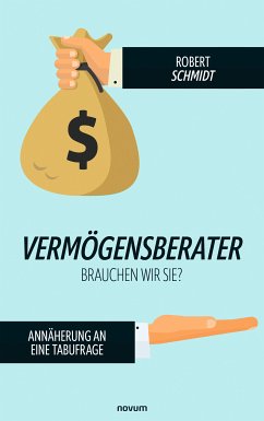 Vermögensberater - brauchen wir sie? (eBook, ePUB) - Schmidt, Robert