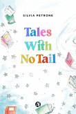 Tales With No Tail (eBook, ePUB)