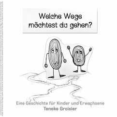 Welche Wege möchtest du gehen? - Groisier, Teneke