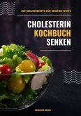 Cholesterin senken Kochbuch: 250 Genussrezepte für gesunde Werte (Herzgesunde Küche) (eBook, ePUB)