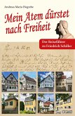 "Mein Atem dürstet nach Freiheit" "Mein Atem dürstet nach Freiheit"