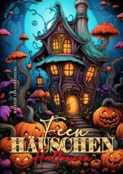 Feen Häuschen Halloween Malbuch für Erwachsene - Publishing, Monsoon;Grafik, Musterstück