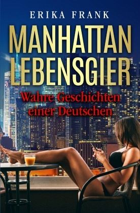 Manhattan Lebensgier