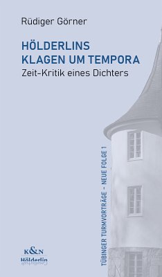 Hölderlins Klagen um Tempora (eBook, PDF) - Görner, Rüdiger