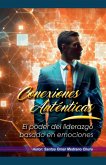 Conexiones Auténticas. El poder del liderazgo basado en emociones Conexiones Auténticas. El poder del liderazgo basado en emociones