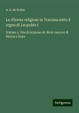 Le riforme religiose in Toscana sotto il regno di Leopoldo I