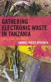Gathering Electronic Waste in Tanzania Gathering Electronic Waste in Tanzania