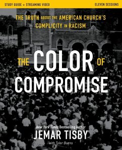 The Color of Compromise Study Guide Plus Streaming Video - Tisby, Jemar The Color of Compromise Study Guide Plus Streaming Video - Tisby, Jemar