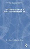 The Phenomenology of Blood in Performance Art The Phenomenology of Blood in Performance Art