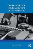 The History of Journalism in Latin America The History of Journalism in Latin America
