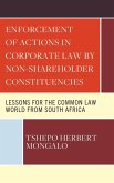 Enforcement of Actions in Corporate Law by Non-Shareholder Constituencies Enforcement of Actions in Corporate Law by Non-Shareholder Constituencies