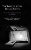 The Lives of Soviet Secret Agents The Lives of Soviet Secret Agents