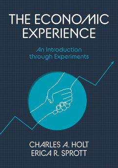 The Economic Experience - Holt, Charles A.; Sprott, Erica