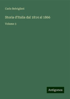 Storia d'Italia dal 1814 al 1866 - Belviglieri, Carlo