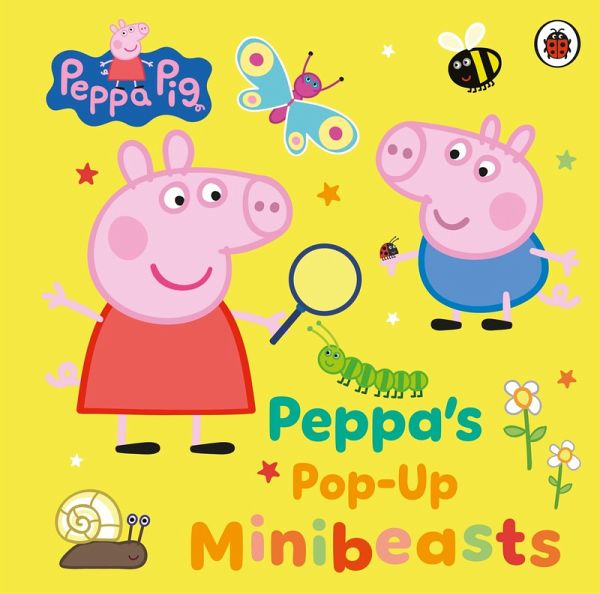 Peppa Pig: Peppa's Pop-Up Minibeasts Peppa Pig: Peppa's Pop-Up Minibeasts