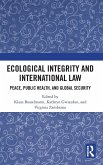 Ecological Integrity and International Law Ecological Integrity and International Law