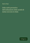 Della carità preventiva dell'ordinamento delle società di mutuo soccorso in Italia